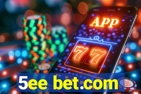 5ee bet.com